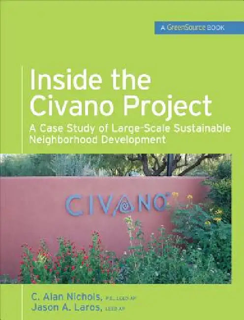 Inside the Civano Project (Greensource Books) (English, Al Nichols | Jason Laros)