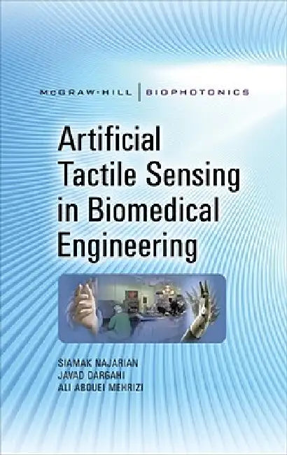 Artificial Tactile Sensing in Biomedical Engineering (English, Siamak Najarian | Javad Dargahi | Ali Abouei Mehrizi)