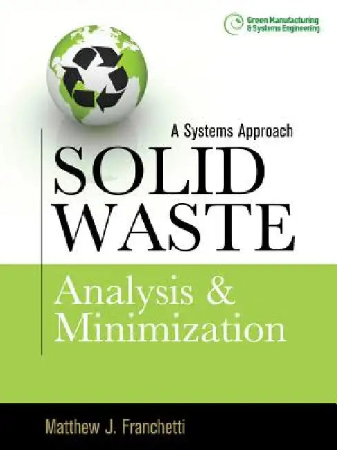 Solid Waste Analysis and Minimization (English, Matthew J. Franchetti)