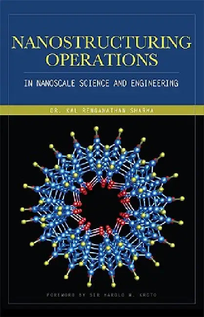 Nanostructuring Operations in Nanoscale Science and Engineering (English, Kal Renganathan Sharma)