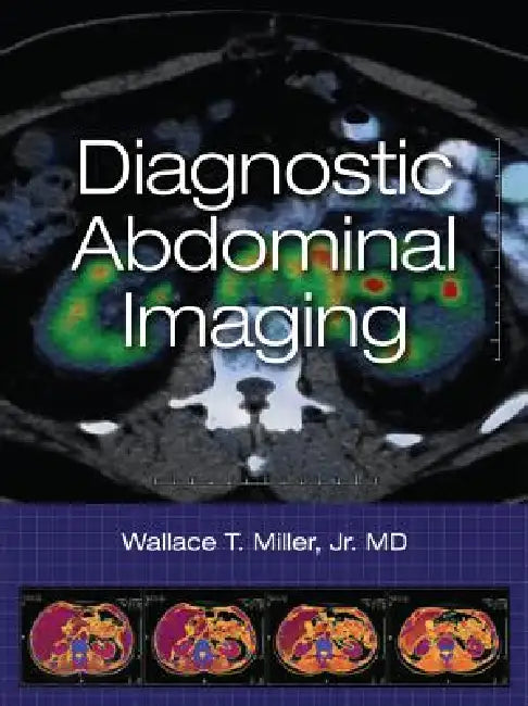 Diagnostic Abdominal Imaging (English, Wallace T. Miller)