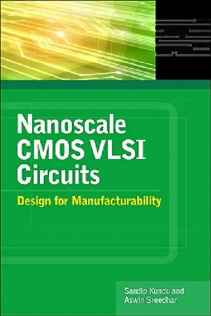Nanoscale CMOS VLSI Circuits (English, Sandip Kundu | Aswin Sreedhar)