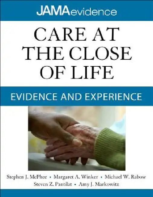 Care at the Close of Life (English, Stephen J. McPhee | Margaret A. Winker | Michael W. Rabow)