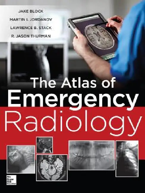 The Atlas of Emergency Radiology (English, Jake Block | Martin Ivanov Jordanov | Lawrence B. Stack)