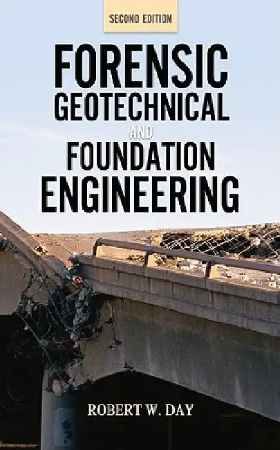 Forensic Geotechnical and Foundation Engineering, Second Edition (English, Robert W. Day)