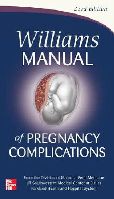 Williams Manual of Pregnancy Complications (English, Kenneth J. Leveno | Marlene M. Corton | Steven L. Bloom)