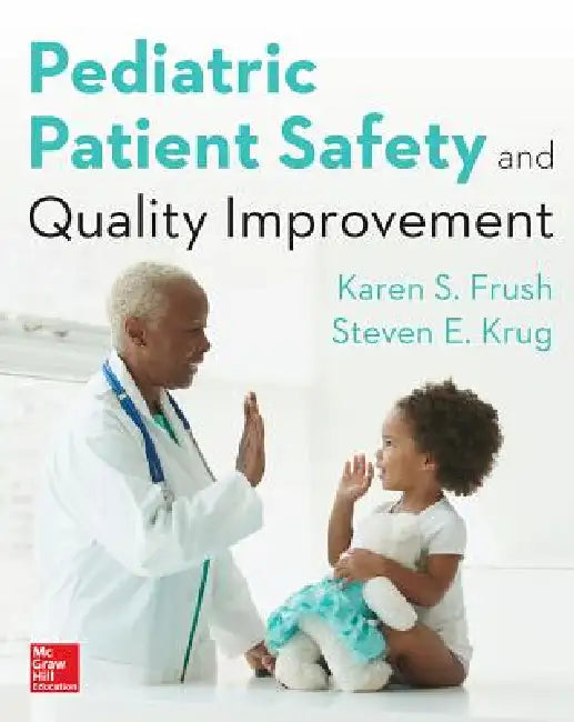 Pediatric Patient Safety and Quality Improvement (English, Karen S. Frush)