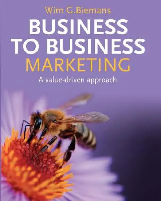 Business to Business Marketing (English, Wim G. Biemans)