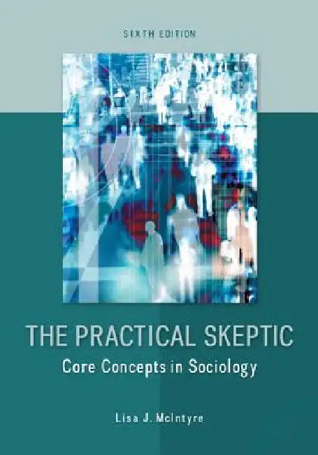 The Practical Skeptic (English, Lisa J. McIntyre)