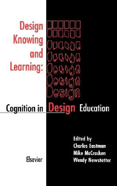 Design Knowing and Learning (English, C. Eastman | W. Newstetter | M. McCracken)