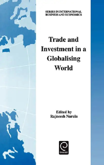 Trade and Investment in a Globalising World (English, Rajneesh Narula)
