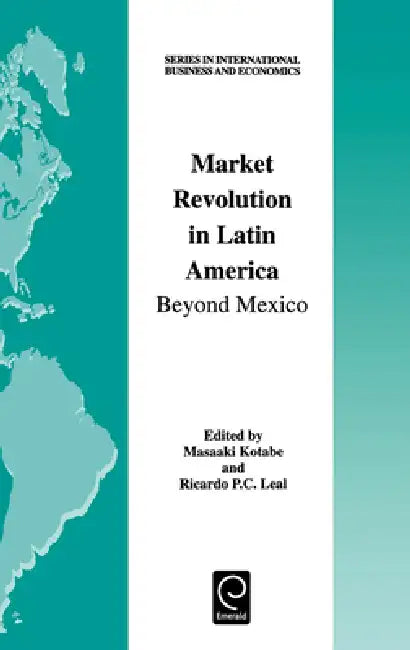 Market Revolution in Latin America (English, Masaaki Kotabe | R. P. C. Leal)