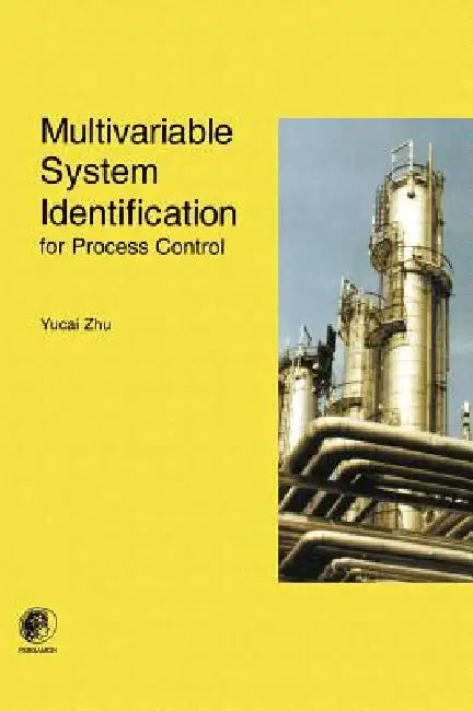 Multivariable System Identification for Process Control (English, Y. Zhu)