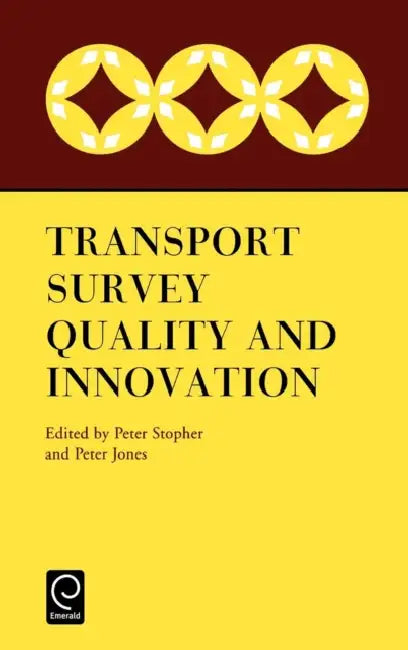 Transport Survey Quality and Innovation (English, P. Jones | Peter R. Stopher)