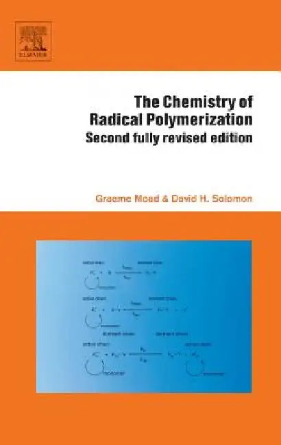 The Chemistry of Radical Polymerization (English, Graeme Moad | D. H. Solomon)