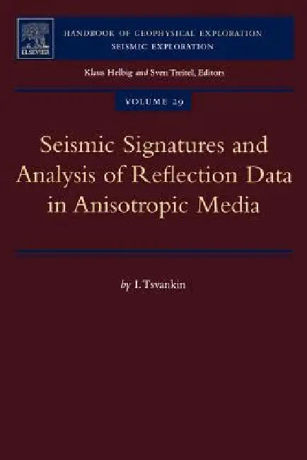 Seismic Signatures and Analysis of Reflection Data in Anisotropic Media (English, I. Tsvankin)