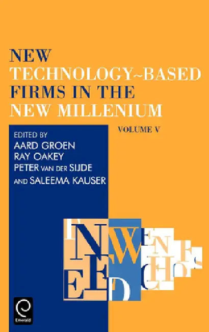 New Technology-Based Firms in the New Millennium (English, Ray Oakey | Seleema Kauser | Peter Van Der Sijde)