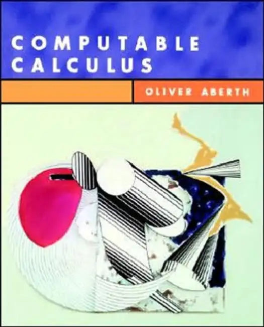 Computable Calculus with CDROM [With CDROM] (English, Oliver Aberth)