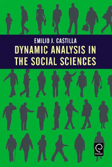 Dynamic Analysis in the Social Sciences (English, Emilio J. Castilla)