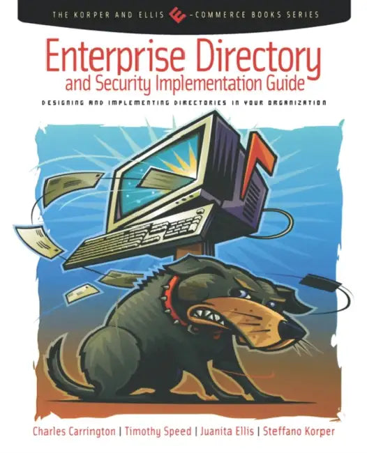 Enterprise Directory and Security Implementation Guide (English, Charles Carrington | Tim Speed | Juanita Ellis)