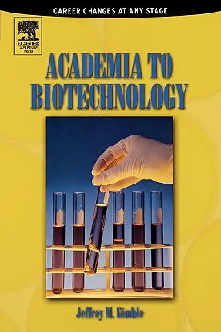 Academia to Biotechnology (English, Jeffrey M. Gimble)