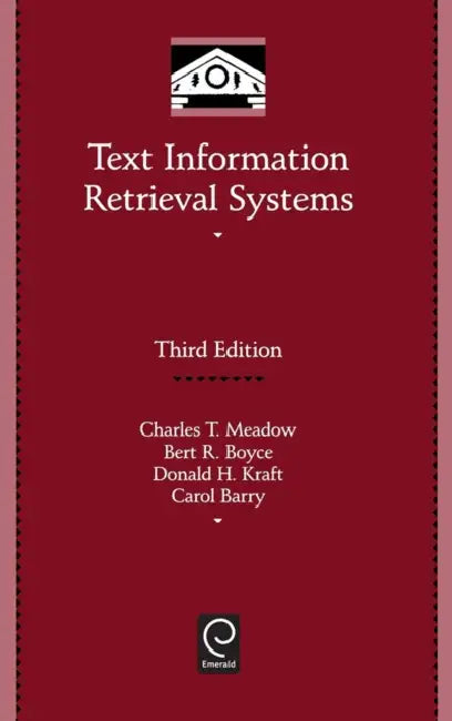 Text Information Retrieval Systems (English, Charles T. Meadow | Bert R. Boyce | Donald H. Kraft)