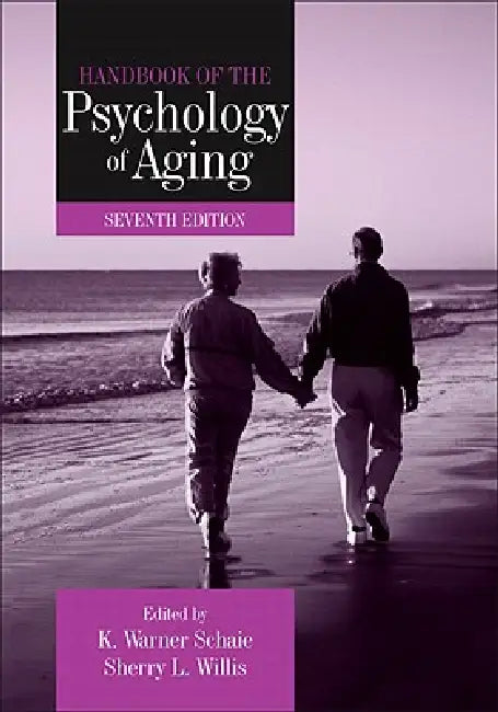 Handbook of the Psychology of Aging (English, K. Warner Schaie | Sherry L. Willis | Bob G. Knight)