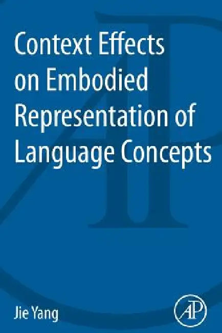 Context Effects on Embodied Representation of Language Concepts (English, Jie Yang)