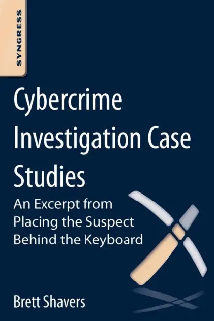 Cybercrime Investigation Case Studies (English, Brett Shavers)