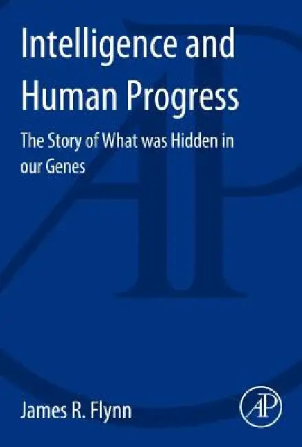 Intelligence and Human Progress (English, James Flynn)