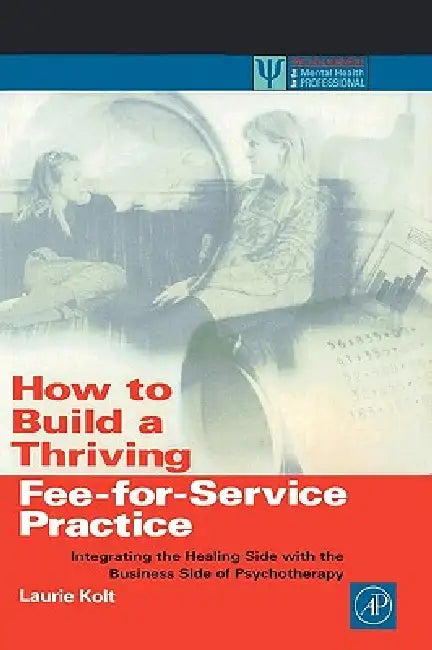 How to Build a Thriving Fee-For-Service Practice (English, Kolt)