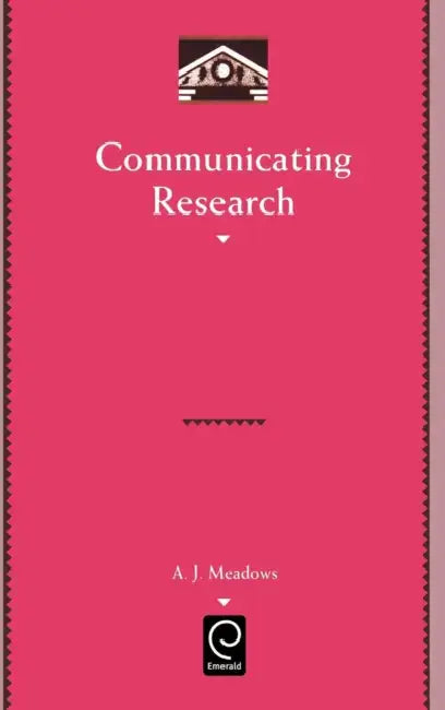 Communicating Research (English, A. J. Meadows)