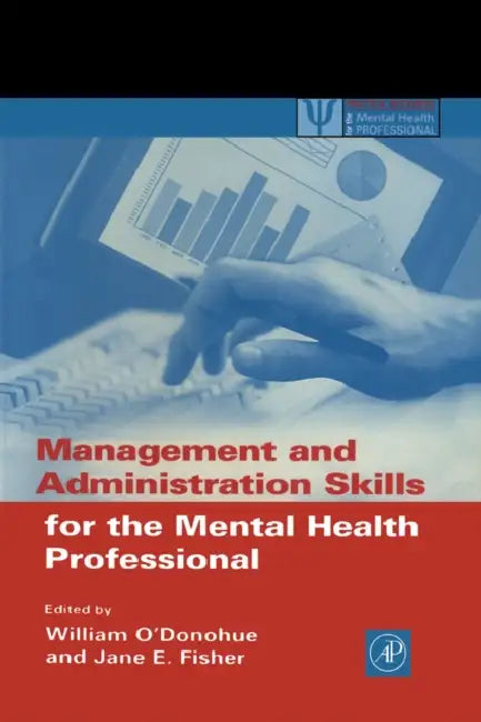 Management and Administration Skills for the Mental Health Professional (English, William T. O'Donohue | Jane E. Fisher)