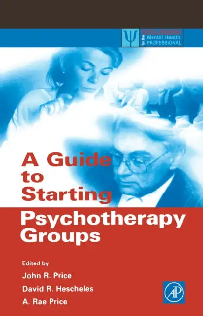 A Guide to Starting Psychotherapy Groups (English, John Randolph Price | A. Rae Price | David R. Hescheles)