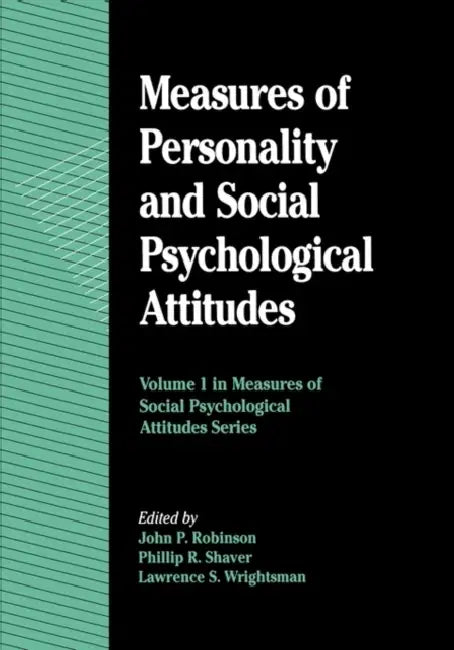 Measures of Personality and Social Psychological Attitudes (English, John P. Robinson | Phillip R. Shaver | Lawrence S. Wrightsman)