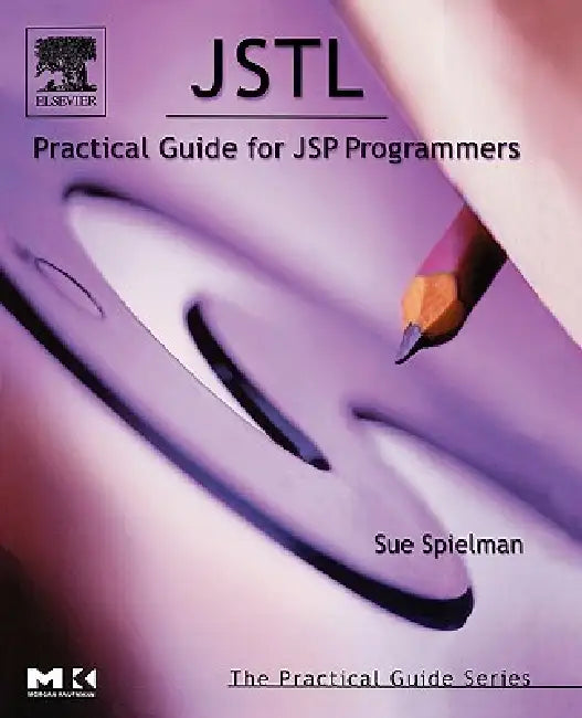 Jstl: Practical Guide for JSP Programmers (English, Sue Spielman)