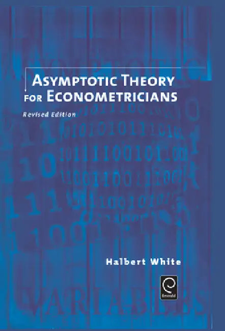 Asymptotic Theory for Econometricians (English, Halbert White)