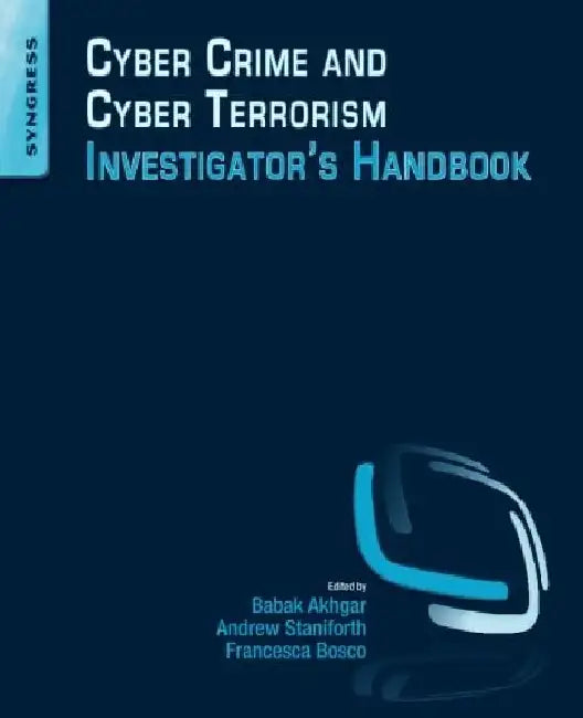 Cyber Crime and Cyber Terrorism Investigator's Handbook (English, Akhgar, Staniforth | Bosco)