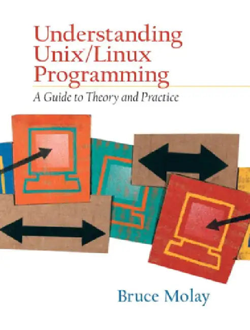 Understanding Unix/Linux Programming (English, Bruce Molay)