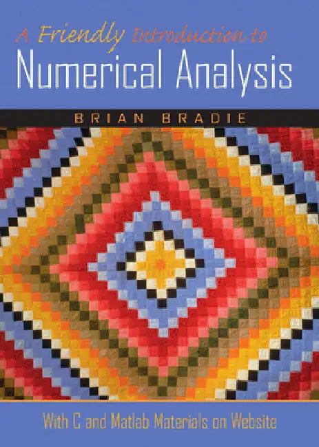 A Friendly Introduction to Numerical Analysis (English, Brian Bradie)