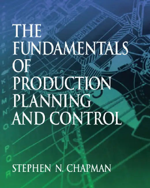 Fundamentals of Production Planning and Control (English, Stephen Chapman)