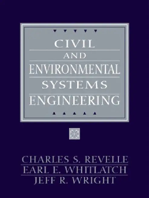 Civil and Environmental Systems Engineering (English, Charles Revelle | Earl Whitlatch | Jeff Wright)