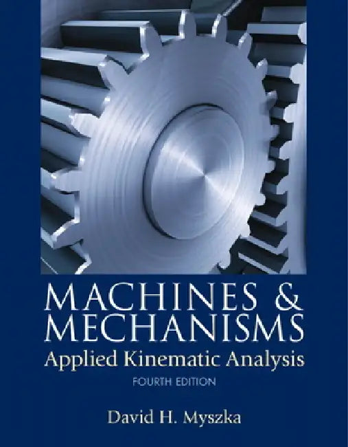 Machines & Mechanisms (English, David Myszka)