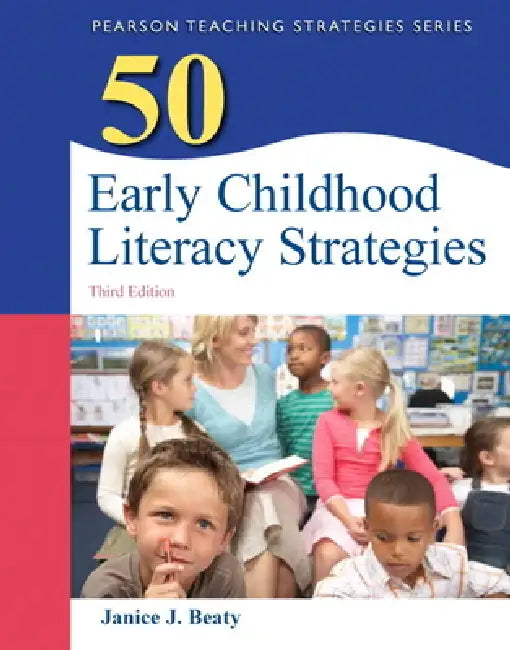 50 Early Childhood Literacy Strategies (English, Janice Beaty)