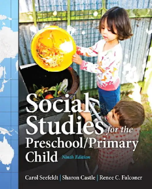 Social Studies for the Preschool/Primary Child (English, Carol Seefeldt | Sharon Castle | Renee Falconer)