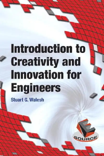 Introduction to Creativity and Innovation for Engineers (English, Stuart Walesh)