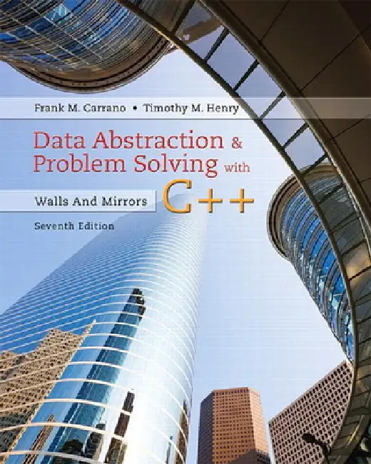 Data Abstraction & Problem Solving with C++ (English, Frank Carrano | Timothy Henry)