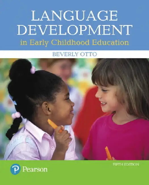 Language Development in Early Childhood Education (English, Beverly Otto)
