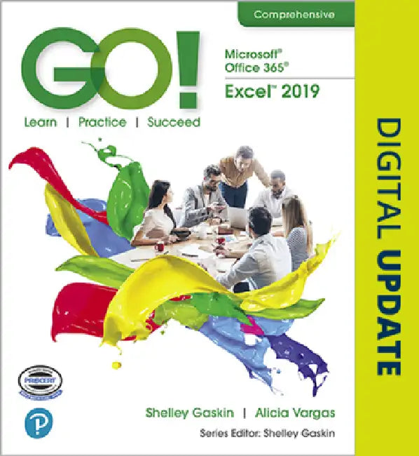Go! with Microsoft Office 365, Excel 2019 Comprehensive (English, Shelley Gaskin | Alicia Vargas | Debra Geoghan)