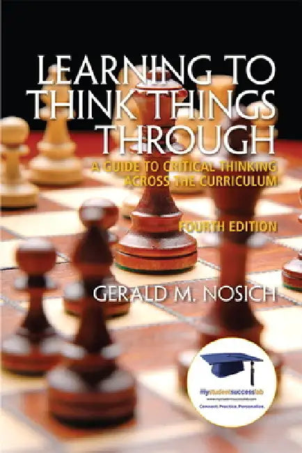 Learning to Think Things Through (English, Gerald Nosich)